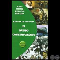 MANUAL DE HISTORIA: EL MUNDO CONTEMPORNEO - Por MARY MONTE DE LPEZ MOREIRA - Ao 2013